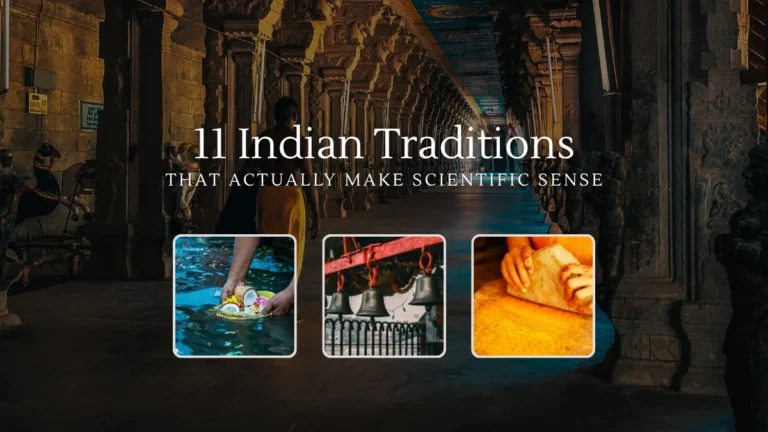 11 Indian Traditions That Actually Make Scientific Sense