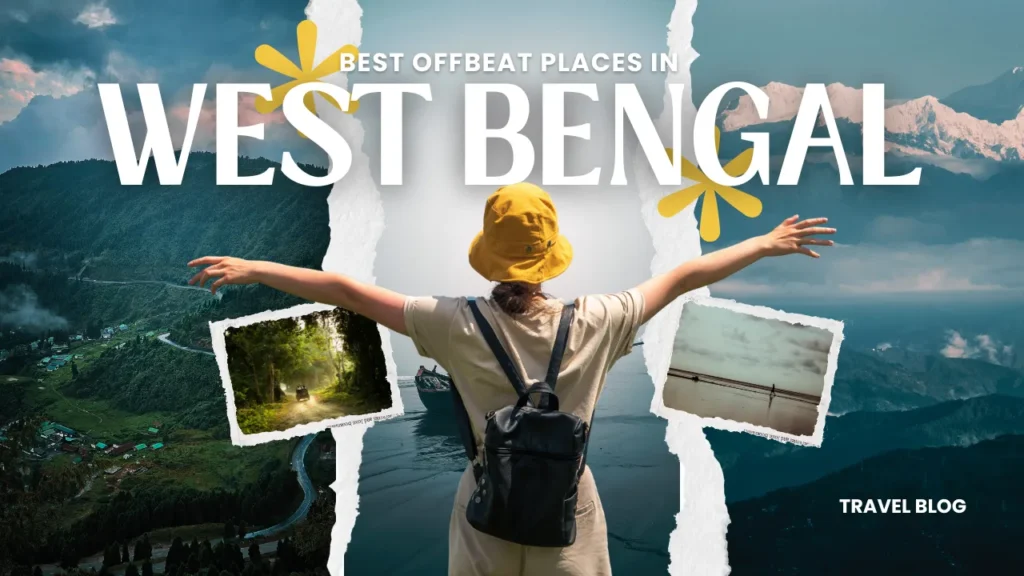Best Offbeat Places in West Bengal