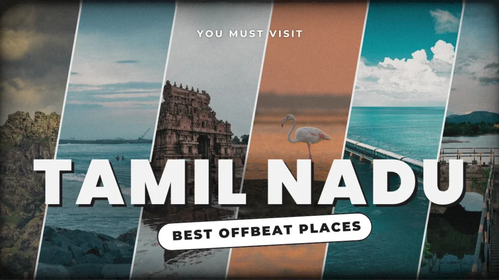 Best Offbeat Places to Visit in Tamil Nadu