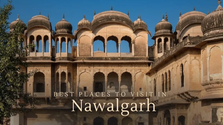 Best Places to Visit in Nawalgarh