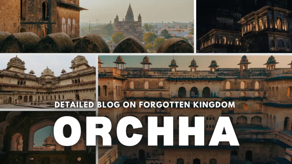 Best Places to Visit in Orchha