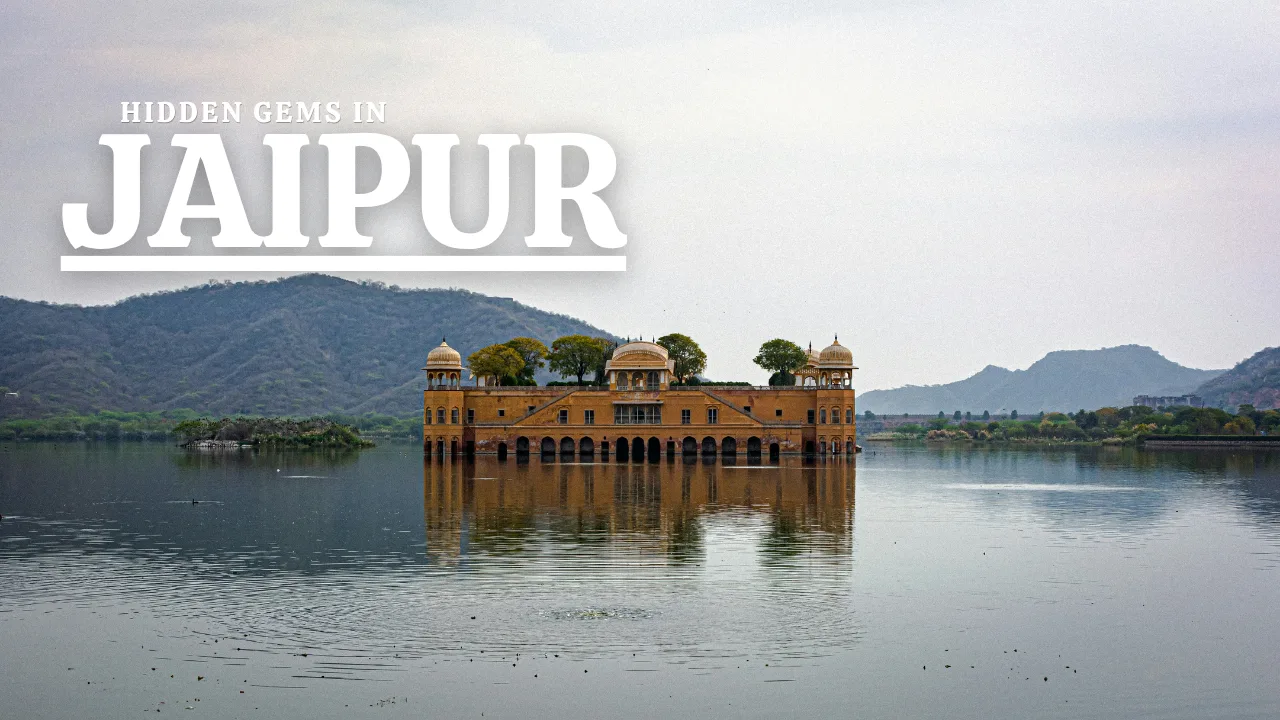 Hidden Gems in Jaipur
