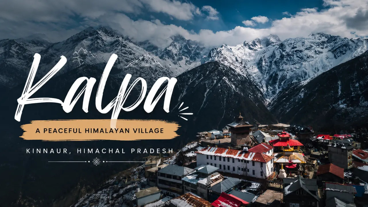 Kalpa—Best Places to Visit, Things to Do & Travel Tips
